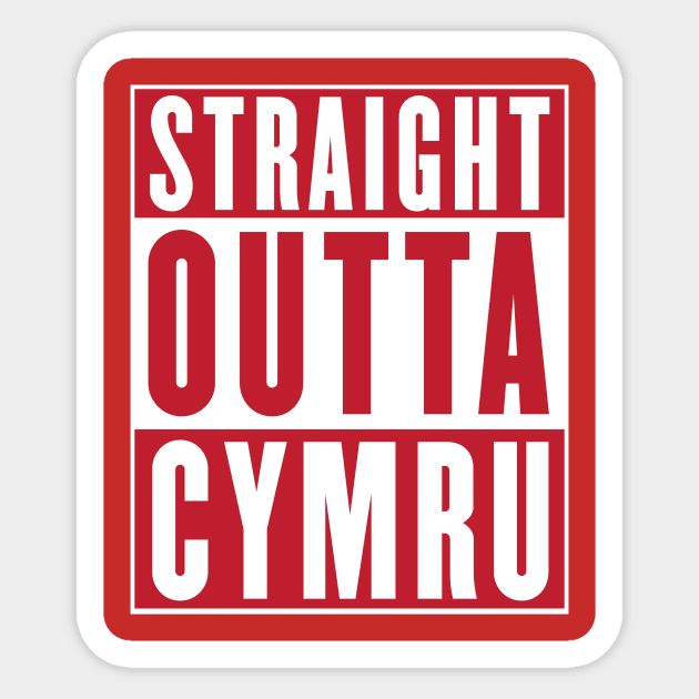 Straight Outta Cymru - Wales Rugby Sticker by stariconsrugby